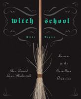 Witch School First Degree: Lessons in the Correllian Tradition (Witch School) 0738713015 Book Cover