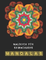 Malbuch für Erwachsene Mandalas: Entspannende Designs für Erwachsene | Anti-Stress-Malvorlagen für Erwachsene |  Mandala Färbung Album (German Edition) B087SFG9WL Book Cover