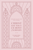 Christ est ce dont j’ai besoin: une étude de l’épître aux Colossiens: A Love God Greatly French Bible Study (Christ is All I Need: A Study of Colossians) (French Edition) B0H6KN4YVD Book Cover