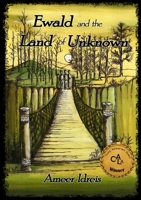 Ewald and the Land of Unknown 1304164268 Book Cover