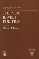 The New Jewish Politics 0819170615 Book Cover