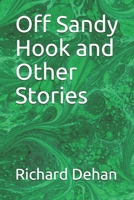 Off Sandy Hook: And Other Stories 1377422917 Book Cover