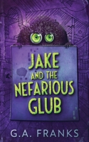 Jake And The Nefarious Glub 4867455903 Book Cover
