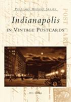 Indianapolis In Vintage Postcards (IN) (Postcard History Series) 0738523216 Book Cover
