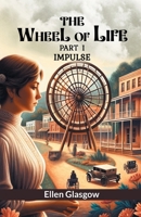 The Wheel Of Life Part I Impulse 9364283163 Book Cover