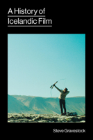 A History of Icelandic Film 0986706256 Book Cover