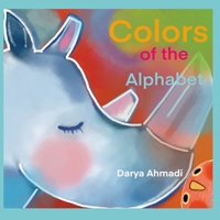 Colors of the Alphabet. Fun and educational book for kids 3-5.: Animal Letters A to Z for Boys & Girls. Preschool and Kindergarten null Book Cover