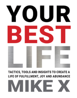 Your Best Life: Tactics, Tools and Insights to Create a Life of Fulfillment, Joy and Abundance B0BSMQM57T Book Cover