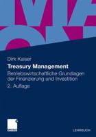 Treasury Management: Betriebswirtschaftliche Grundlagen der Finanzierung und Investition 3834926744 Book Cover