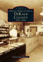 African-American Life in Dekalb County: 1823-1970 0738500348 Book Cover