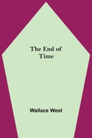 The End of Time 9354755941 Book Cover