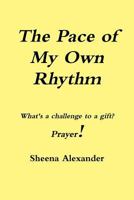 The Pace of My Own Rhythm 1717306268 Book Cover