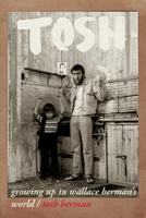 Tosh: Growing Up in Wallace Berman's World 0872867609 Book Cover
