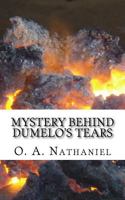 Mystery Behind Dumelo's Tears: An African Story 1537201352 Book Cover