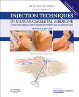 Injection Techniques in Musculoskeletal Medicine E-Book: A Practical Manual for Clinicians in Primary and Secondary Care 0702054518 Book Cover
