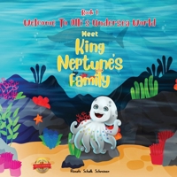 WELCOME TO OLLI'S UNDERSEA WORLD Book I: Meet King Neptune's family 1649081049 Book Cover