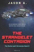 THE STRANGELET CONTAGION (The Roche Limit Chronicles) B0FKT9QWKW Book Cover