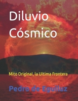 Diluvio Cósmico (Mito Original, La Ultima Frontera) B08M88THZL Book Cover
