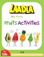 Laadla My First Fruits Activities: letter tracing books for kids ages 3-5 B0CP8TP1YL Book Cover