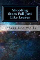 Shooting Stars Fall Just Like Leaves: Tribute to Yolanda J. Ballard 1495246469 Book Cover