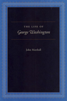 The Life of George Washington 1629145017 Book Cover