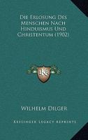 Die Erlosung Des Menschen Nach Hinduismus Und Christentum (1902) 116108665X Book Cover