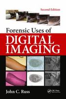 Forensic Uses of Digital Imaging 0849309034 Book Cover