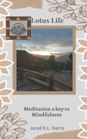 Lotus Life: Meditation a key to mindfulness B0BT77SXHF Book Cover