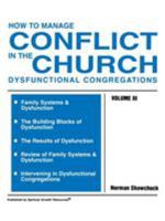 How to Manage Conflict in the Church, Dysfunctional Congregations 0938180169 Book Cover
