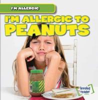 I'm Allergic to Peanuts 1482409755 Book Cover