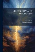 Electricity and Magnetism: The Science of Power, Volume 2 1275744052 Book Cover