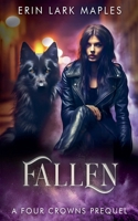 Fallen (Four Crowns) 1959116134 Book Cover