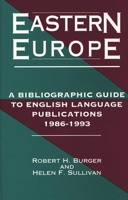 Eastern Europe, 1986-1993: A Bibliographic Guide to English Language Publications, 19861993 1563080478 Book Cover