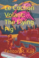 Le Cochon Volant: The Flying Pig 1074178696 Book Cover