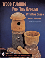 Wood Turning for the Garden: Projects for the Outdoors 0764300326 Book Cover