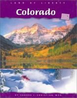 Colorado (Land of Liberty) 0736815740 Book Cover