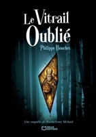 Le Vitrail oublié - Une enquête de Barthélemy Molard (French Edition) 2386738248 Book Cover