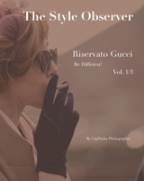 The Style Observer: Riservato Gucci B08PRQ3HGM Book Cover