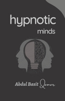 Hypnotic Minds B0BW2BSXTY Book Cover