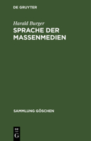 Sprache Der Massenmedien (Sammlung Goschen) 3110097591 Book Cover