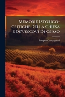 Memorie Istorico-critiche Della Chiesa E De'vescovi Di Osimo (Italian Edition) 1024633136 Book Cover