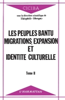 Les peuples Bantu : migrations, expansion et identité culturelle: Tome 2 2738402046 Book Cover