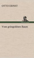 Vom Grungoldnen Baum 3847247654 Book Cover