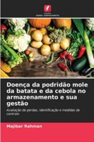 Doença da podridão mole da batata e da cebola no armazenamento e sua gestão 620867123X Book Cover