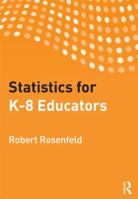 Statistics for K-8 Educators 0415899893 Book Cover
