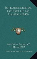 Introduccion Al Estudio De Las Plantas (1845) 1168434386 Book Cover
