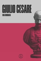 Giulio Cesare: una biografia (Bastion Books - Storia antica) (Italian Edition) B0HGKB7DMV Book Cover