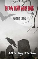 The Day Death Wore Boots 1909894222 Book Cover