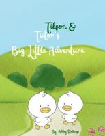 Tilson & Tutor’s Big Little Adventure B0G4DR948X Book Cover