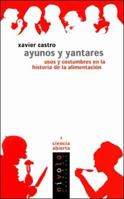Ayunos y yantares. Usos y costumbres en la historia de la alimentación 8495599171 Book Cover